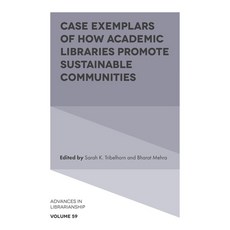 (外文書)Case Exemplars of How Academic Libraries Promote Sustainable Communities Hardcover, Emerald Publishing Limited, English