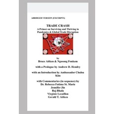 Trade Crash: A Primer on Surviving and Thriving in Pandemics & Global Trade Disruption (ABRIDGED VER... Paperback, Independently Published, English, 9798674142553