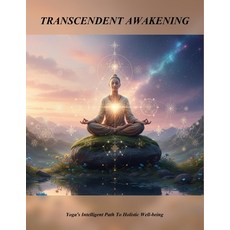 (영문도서)Transcendent Awakening: Yoga'S Intelligent Path To Holistic Well-Being Paperback, Independently Published, English, 9798241526526