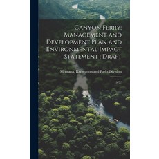(영문도서) Canyon Ferry: Management and Development Plan and Environmental Impact Statement: Draft: 1977? Hardcover, Legare Street Press, English, 9781019947623