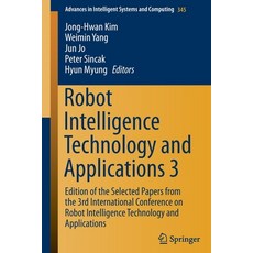 (영문도서)Robot Intelligence Technology and Applications 3: Results from the 3rd Internati... Paperback, Springer, English, 9783319168401