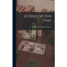 (영문도서) A Hero of Our Time Hardcover, Legare Street Press, English, 9781015599673