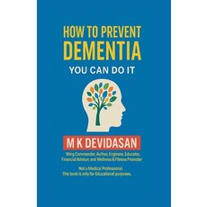 (영문도서)How to Prevent Dementia Paperback, M K Devidasan, English, 9798233915857