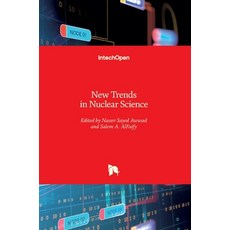 (영문도서) New Trends in Nuclear Science Hardcover, Intechopen, English, 9781789846560
