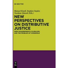 New Perspectives on Distributive Justice: Deep Disagreements Pluralism and the Problem of Consensus Hardcover, de Gruyter, English, 9783110535877
