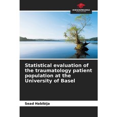 (영문도서)Statistical evaluation of the traumatology patient population at the University... Paperback, Our Knowledge Publishing, English, 9786208911423