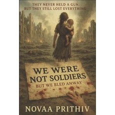 (英文圖書)We Were Not Soldiers: But We Bled Anyway: They never held a gun. But they still... 平裝版, Independently Published, 英文