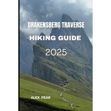 (英文圖書)Drakensberg Traverse Hiking Guide 2025 平裝版, Independently Published, 英文