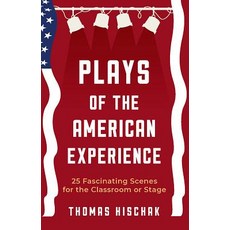 Plays of the American Experience: 25 Fascinating Scenes for the Classroom or Stage Paperback, Meriwether, English, 9781566082259