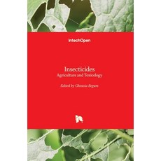 (영문도서) Insecticides: Agriculture and Toxicology Hardcover, Intechopen, English, 9781789231663