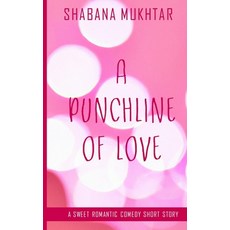 (영문도서) A Punchline of Love Paperback, Independently Published, English, 9798398421880
