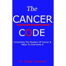 The Cancer Code: Unraveling the Mystery of Cancer & Ways to Overcome It Paperback, Independently Published, English, 9798571994071