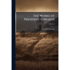 (外文書)The Works of President Edwards: With Valuable Additions and a Copious General Ind... Paperback, Nabu Press, English
