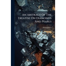 (영문도서)An Abstract Of The Treatise On Diamonds And Pearls: ... To Which Is Added A Par... Paperback, Nabu Press, English, 9781178975994