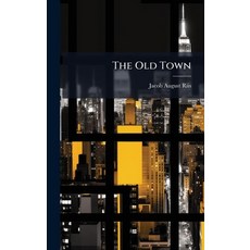 (英文圖書)The Old Town 精裝版, Hutson Street Press, 英文