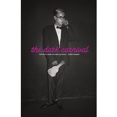 (영문도서) The Dark Carnival: Portraits from the Endless Night Hardcover, Carpet Bombing Culture, English, 9781908211385