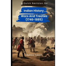 (영문도서)Wars And Treaties of Indian History (1746-1885) Paperback, Independently Published, English, 9798313962603