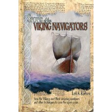 (영문도서) Secrets of the Viking Navigators: How the Vikings Used Their Amazing Sunstones and Other Tech... Paperback, Starpath Publications, English, 9780914025610