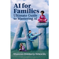 (英文圖書)AI for Families: Ultimate Guide to Mastering AI 平裝版, Nylondonbiz, LLC, English
