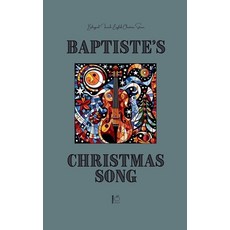 (영문도서) Baptiste's Christmas Song: Bilingual French-English Christmas Stories Paperback, Pomme Bilingual, English, 9798230998945