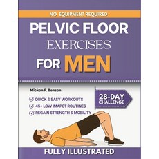 (영문도서)Pelvic Floor Exercises for Men: Strengthen Your Core Improve Bladder Control a... Paperback, Independently Published, English, 9798270335014