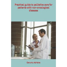(英文圖書)Practical guide to palliative care for patients with non-oncological diseases 平裝版, Independently Published, 英文