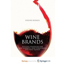 (영문도서) Wine Brands: Success Strategies for New Markets New Consumers and New Trends Paperback, Palgrave MacMillan, English, 9781349363711