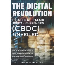 (영문도서)The Digital Revolution: Central Bank Digital Currencies (CBDC) Unveiled Paperback, Independently Published, English, 9798396143425