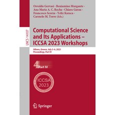 (영문도서) Computational Science and Its Applications - Iccsa 2023 Workshops: Athens Greece July 3-6 ... Paperback, Springer, English, 9783031371134