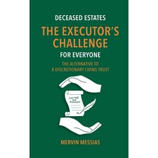 (영문도서) Deceased Estates. The Executor's Challenge for Everyone: The Alternative to a D... Paperback, Isbn978-1-928455-97-4, English, 9781928455974