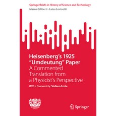 (英文圖書)Heisenberg's 1925 Umdeutung Paper: A Commented Translation from a Physicist's Pe... 平裝版, Springer, 英文