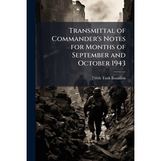 (영문도서)Transmittal of Commander's Notes for Months of September and October 1943 Paperback, Hutson Street Press, English, 9781025147956