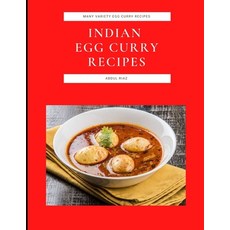 (영문도서) Indian Egg Curry Recipes: Many Variety Egg Curry Recipes Paperback, Independently Published