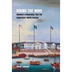 (영문도서) Riding the Wave: Sweden's Integration into the Imperialist World System Paperback, Kersplebedeb, English, 9781989701126