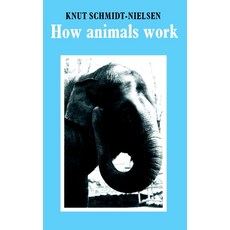 (영문도서) How Animals Work Paperback, Cambridge University Press, English, 9780521096928