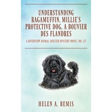 (英文圖書)Understanding Ragamuffin Millie's Protective Dog a Bouvier des Flandres: A Riv... 平裝版, Outskirts Press, 英文