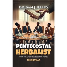 (영문도서)Pentecostal Herbalist Paperback, Independently Published, English, 9798287526535