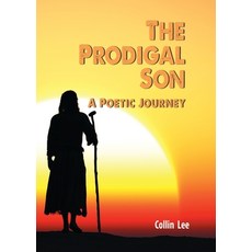 (영문도서)The Prodigal Son: A Poetic Journey Paperback, Illumination Publishers Int..., English, 9781958723586