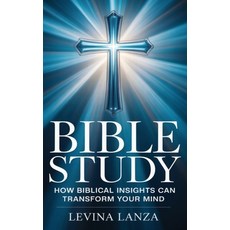 (英文圖書)Bible Study: How Biblical Insights Can Transform Your Mind 精裝版, Levina Lanza, 英文