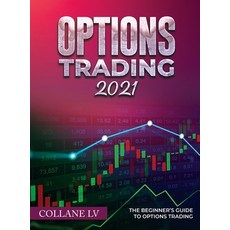 (영문도서) Options Trading 2021: The Beginner's Guide to Options Trading Hardcover, Luigi Vinci, English, 9781803342597