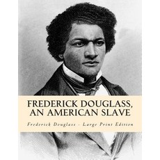 (영문도서) Frederick Douglass an American Slave Paperback, Createspace Independent Pub..., English, 9781493698950