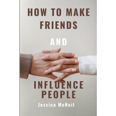 (영문도서) How to Make Friends and Influence People: Charismatic Connections from Introduction to Influe... Paperback, Independently Published, English, 9798872515340