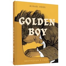 (영문도서) Golden Boy: Beethoven's Youth Hardcover, Fantagraphics Books, English, 9781683965510