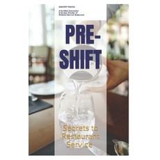 (영문도서) Pre-Shift: Secrets to Restaurant Service Paperback, Independently Published, English, 9798387036149