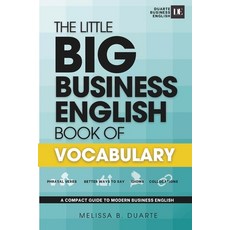 (영문도서)The Little BIG Business English Book of Vocabulary: Boost your business English... Paperback, Independently Published, 9798274414616