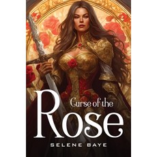 (영문도서) Curse of the Rose Paperback, Selene Baye, English, 9781805107057
