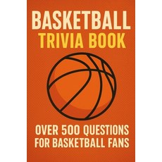 (英文圖書)Basketball Trivia Book: Over 500 Quiz Questions for Basketball Fans 平裝版, Independently Published, 英文