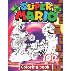 Super mario Coloring Book: +100 Illustrations wonderful Jumbo Super mario Coloring Book For Kids Ag... Paperback, Independently Published, English, 9798577441449