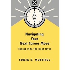 (영문도서) Navigating Your Next Career Move Hardcover, Booklogix, English, 9781665304627