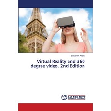 (영문도서)Virtual Reality and 360 degree video. 2nd Edition Paperback, LAP Lambert Academic Publis..., English, 9786208471354
